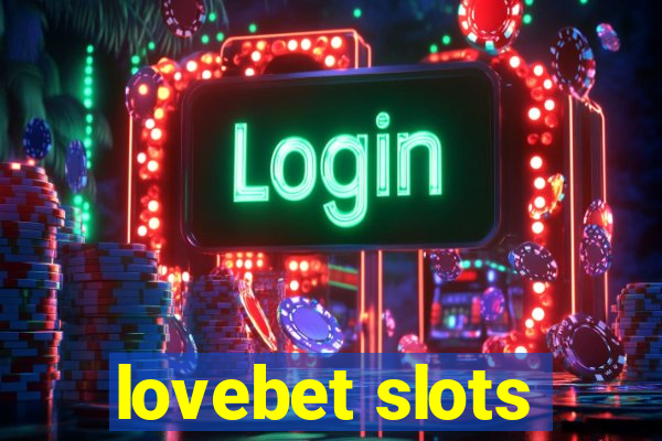 lovebet slots